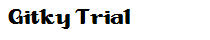 Gitky Trial